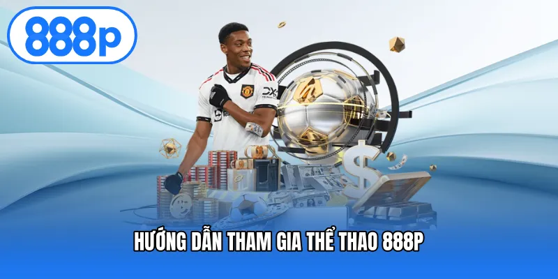 Hướng dẫn tham gia thể thao 888P