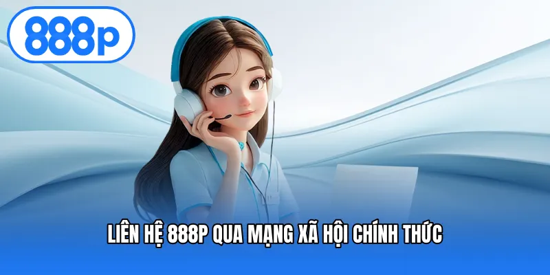 Liên hệ 888P qua mạng xã hội chính thức